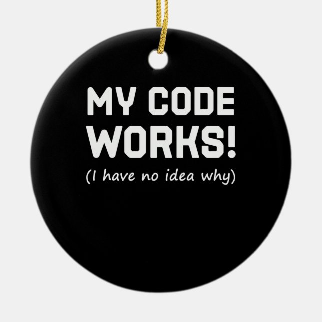 Ornamento De Cerâmica Programador Meu Código Funciona (Frente)