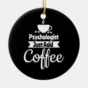 Ornamento De Cerâmica Psicólogo Apenas adiciona café