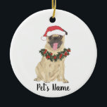 Ornamento De Cerâmica Pug Personalizado<br><div class="desc">Façam a lista legal este ano com um ornamento personalizado do seu doce elfo!</div>