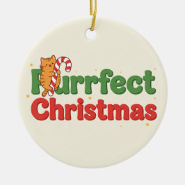 Ornamento De Cerâmica Purrfect Christmas Cat Typography Funny Holiday