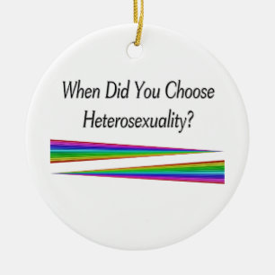 Ornamento De Cerâmica Quando Você Escolheu Heterossexualidade?