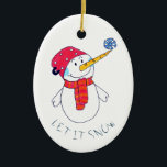 Ornamento De Cerâmica Que bom que neve Snowman com um floco de neve<br><div class="desc">Cute,  deixe-o nevar Snowman com um Ornament cerâmico em floco de neve. O boneco de neve está olhando para o floco de neve em seu nariz e ele está esperando neve. Um boneco de neve com chapéu e cachecol. Você pode mudar ou apagar a citação Deixe-a nevar.</div>