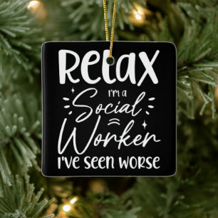 Ornamento De Cerâmica Relaxe, sou uma assistente social Engraçado, Pai d
