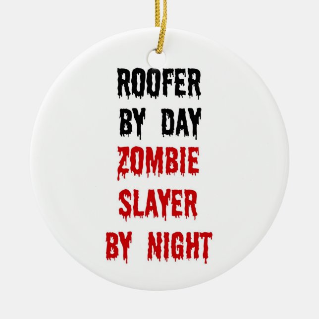 Ornamento De Cerâmica Roofer Zombie Slayer (Frente)
