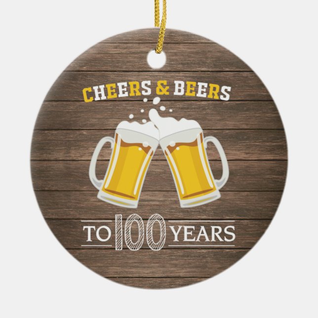 Ornamento De Cerâmica Rustic Cheers and Beers to 100 Year (Frente)