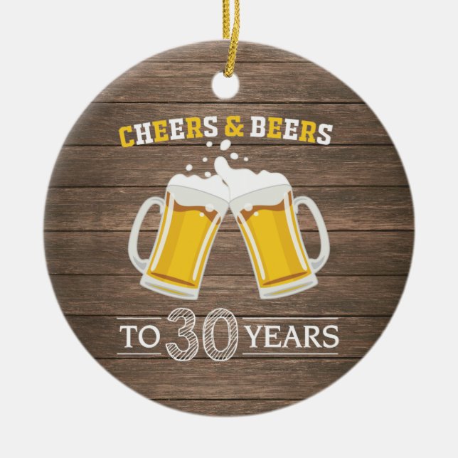 Ornamento De Cerâmica Rustic Cheers and Beers to 30 Anos (Frente)