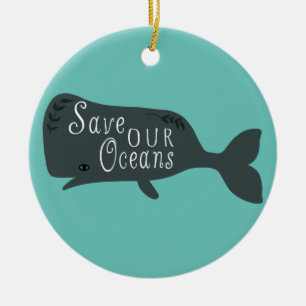 Ornamento De Cerâmica Salve nosso oceano azul de baleia ambiental