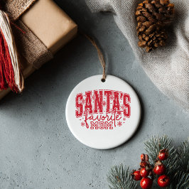 Ornamento De Cerâmica Santa's Favorite Mom 