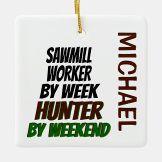 Ornamento De Cerâmica Sawmill Worker ama caçar PERSONALIZADO