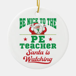 Ornamento De Cerâmica Seja gentil com os Papais noeis do professor de ed