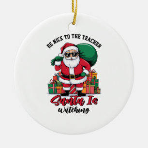 Ornamento De Cerâmica Seja Legal Com O Professor O Papai Noel Está Obser