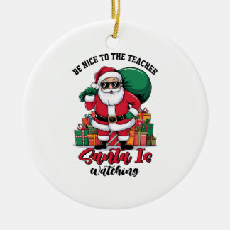 Ornamento De Cerâmica Seja Legal Com O Professor O Papai Noel Está Obser
