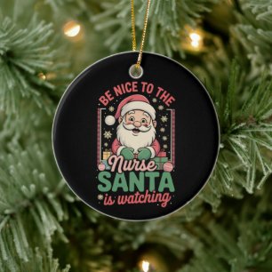 Ornamento De Cerâmica Seja Simpático Para A Enfermeira O Papai Noel Está