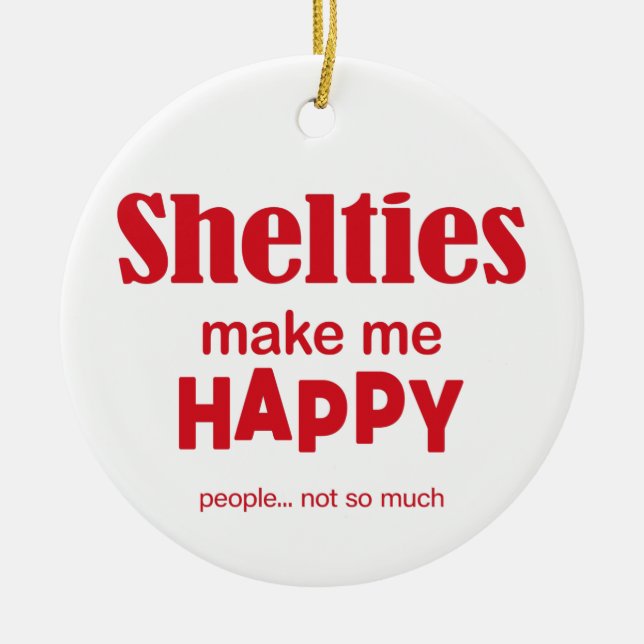 Ornamento De Cerâmica Shelties Me Faz Feliz (Frente)
