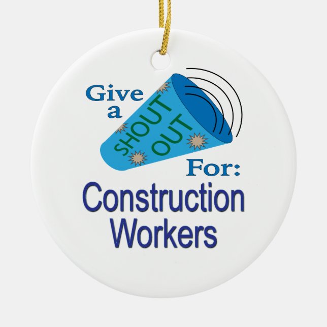 Ornamento De Cerâmica Shout for Construction Workers (Frente)