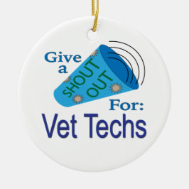 Ornamento De Cerâmica Shout for Vet Techs