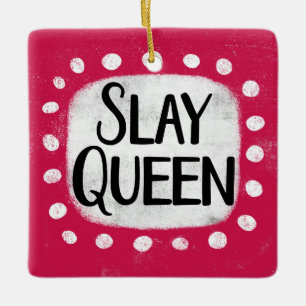 Ornamento De Cerâmica Slay Queen Ornament