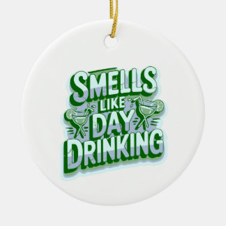 Ornamento De Cerâmica Smells Like Day Drinking