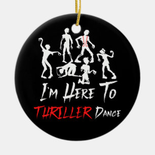 Ornamento De Cerâmica Só estou aqui para o Thriller Dance Halloween Zomb