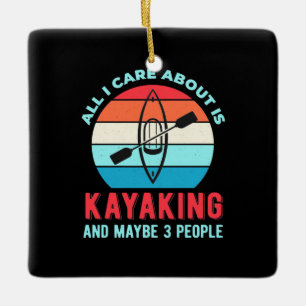 Ornamento De Cerâmica Só Me Preocupo Com Kayaking