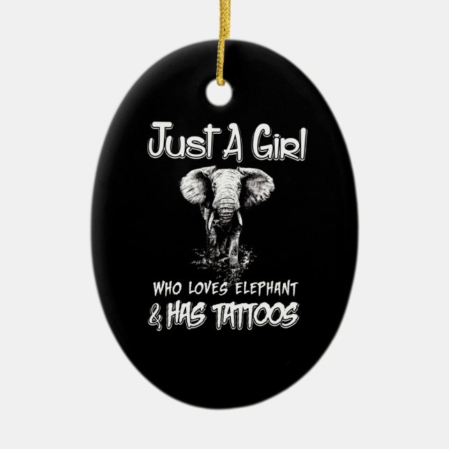 Ornamento De Cerâmica Só Uma Garota Que Ama Elefante E Tem Tatuagens (Frente)