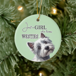 Ornamento De Cerâmica Só uma garota que ama Westies, uma linda arte ocid
