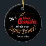 Ornamento De Cerâmica Sou conselheiro, qual é o seu super poder?<br><div class="desc">🥇 UM DESIGN DE ARTE DE DIREITOS AUTORAIS ORIGINAL, DE Donna Siegrist, DISPONÍVEL SOMENTE NO ZAZZLE! Chalkboard, sou conselheiro, qual é o seu super poder? Ornamento. ✔ Nota: Nem todas as áreas de modelo precisam ser alteradas. 📌 Se você precisar de mais personalização, clique no botão "Clique para personalizar mais"...</div>