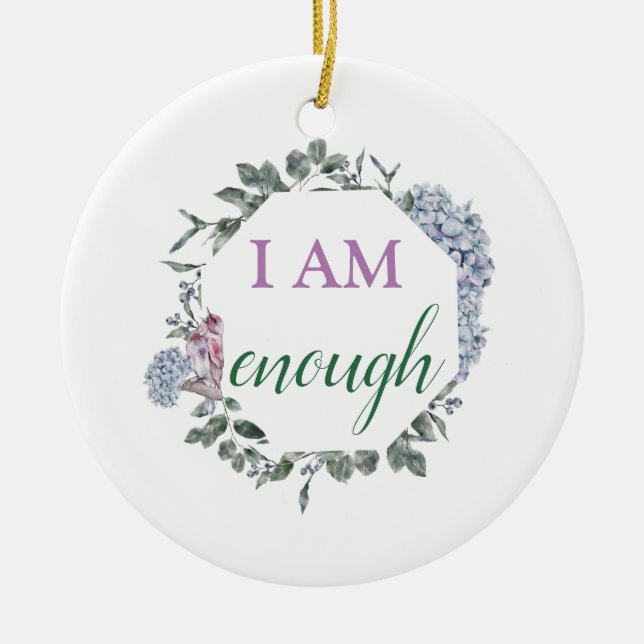 Ornamento De Cerâmica Sou Suficiente para Inspirar Afirmação (Frente)