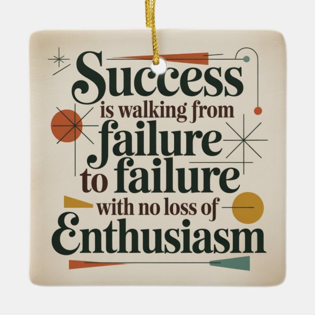 Ornamento De Cerâmica Success Is Walking From Failure To Failure (Frente)