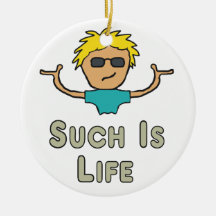 Such Is Life