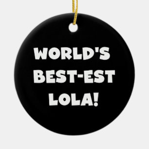Ornamento De Cerâmica T-shirt preto e branco do Melhor-est Lola do mundo