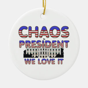 Ornamento De Cerâmica Tê Chaos Presidente, Nós Adoramos