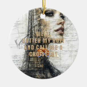 Ornamento De Cerâmica TEE Chame-me de croissant