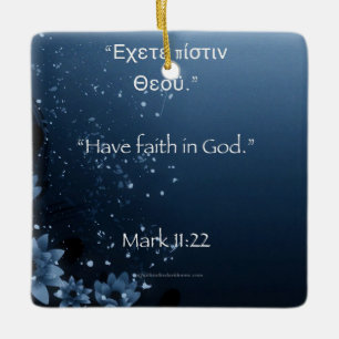 Ornamento De Cerâmica Tenha fé em Deus Mark 11:22