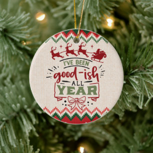 Ornamento De Cerâmica Tenho sido bom o ano todo - Natal engraçado