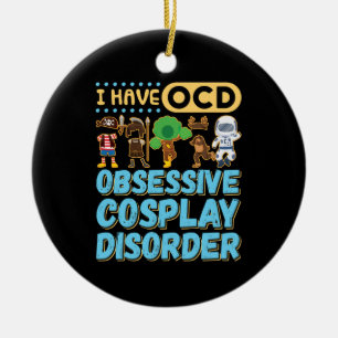 Ornamento De Cerâmica Tenho Transtorno Obsessivo de Cosplay