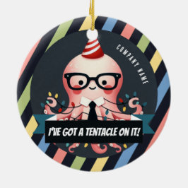 Ornamento De Cerâmica Tenho um Tentáculo! Office Natal