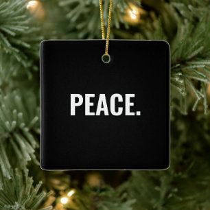 Ornamento De Cerâmica Texto branco e preto da paz minimalista contra a g