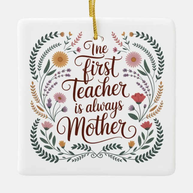 Ornamento De Cerâmica The First Teacher Is Always Mother (Frente)