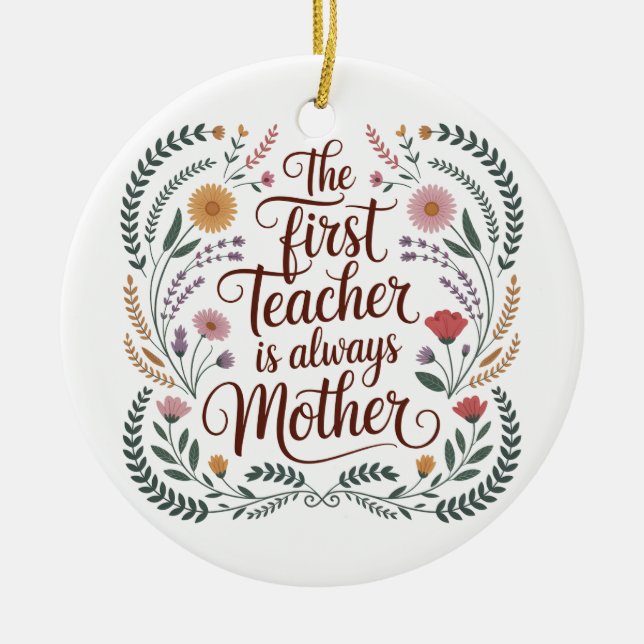 Ornamento De Cerâmica The First Teacher Is Always Mother (Frente)