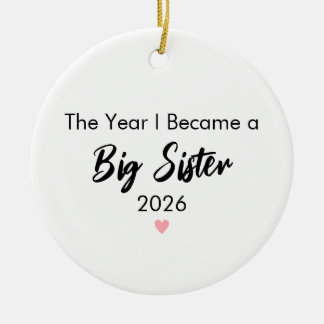 Ornamento De Cerâmica The Year I Became a Big Sister Christmas