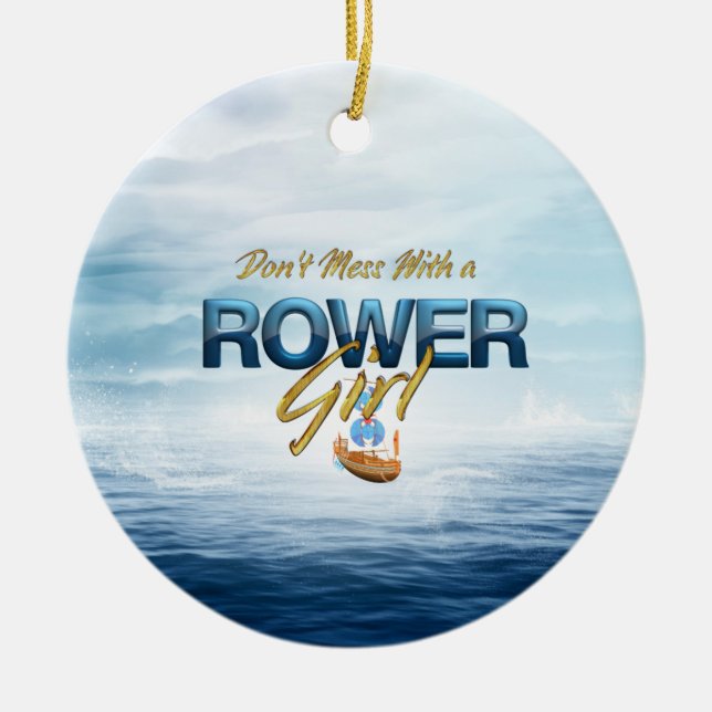 Ornamento De Cerâmica TOP Don't Mess With a Rower Girl (Frente)
