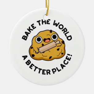Ornamento De Cerâmica Torne O Mundo Um Lugar Melhor Cute Pun De Padaria