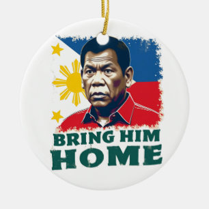 Ornamento De Cerâmica Traga-O Para Casa Apoiador Digong Duterte