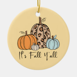 Ornamento De Cerâmica Trendy Fall Pumpkin | "É Queda Y'all" Cotação