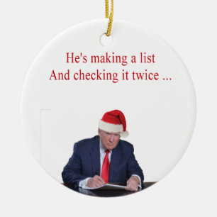 Ornamento De Cerâmica Trump Christmas: Ele é fazer lista
