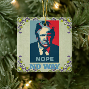 Ornamento De Cerâmica Trump Nope No Way Cerâmica Ornament