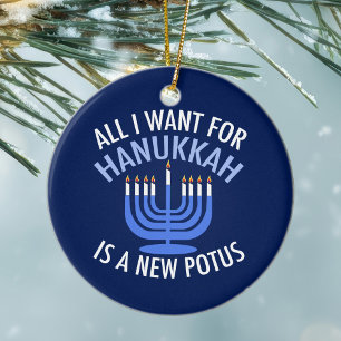 Ornamento De Cerâmica Tudo o que eu quero é Hanukkah é um novo president