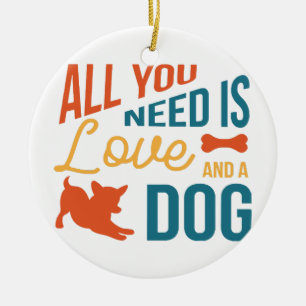 Ornamento De Cerâmica Tudo Que Você Precisa É De Amor E Cachorro