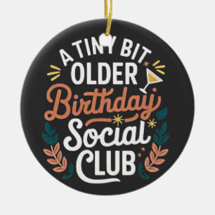 Ornamento De Cerâmica Um Clube Social de Aniversário Um Pouco Mais Antig